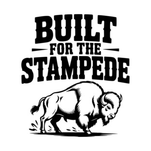 Built for the Stampede T-Shirt