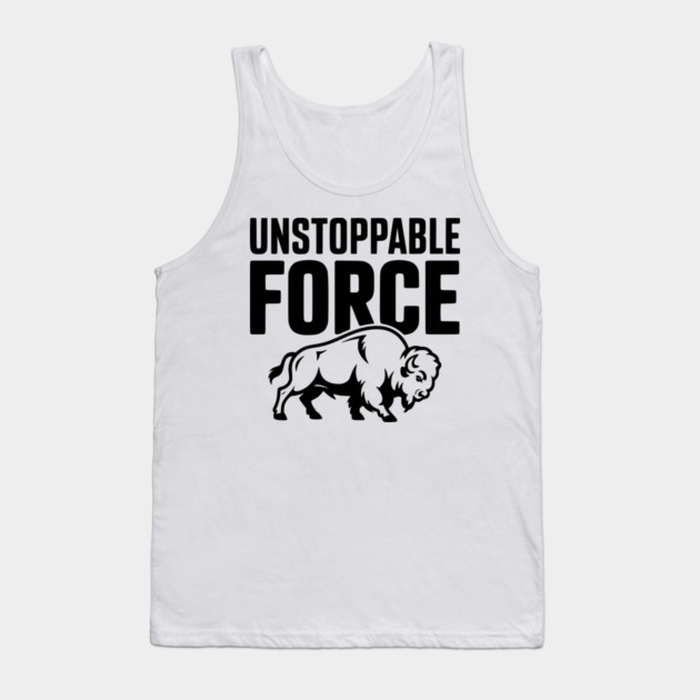 Unstoppable Force Tank Top by Frank Ring