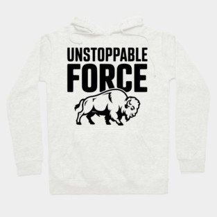 Unstoppable Force Hoodie
