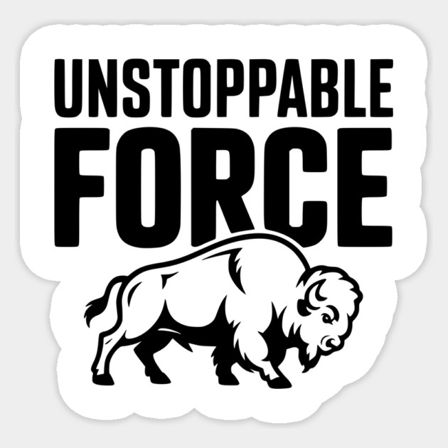 Unstoppable Force Sticker by Frank Ring