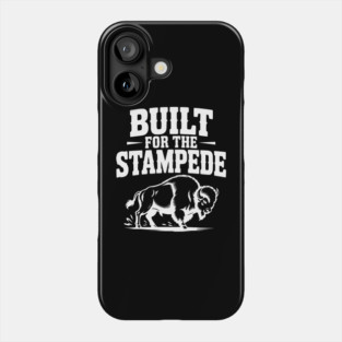 Built for the Stampede Phone Case