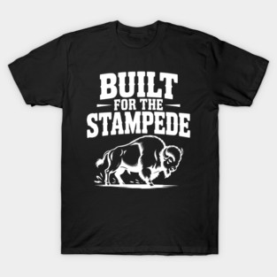 Built for the Stampede T-Shirt