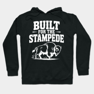 Built for the Stampede Hoodie