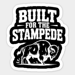 Built for the Stampede Sticker