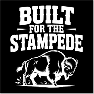 Built for the Stampede Posters and Art
