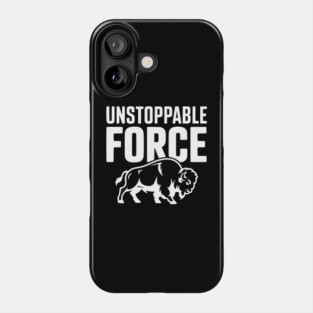 Unstoppable Force Phone Case
