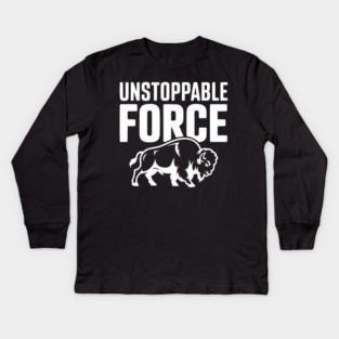 Unstoppable Force Kids Long Sleeve T-Shirt
