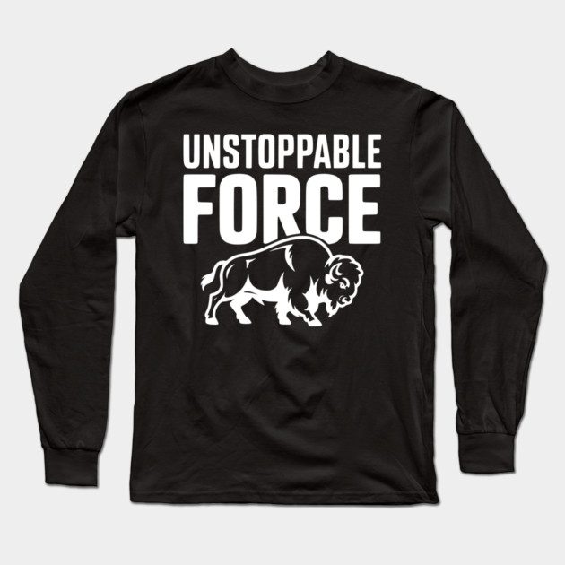 Unstoppable Force Long Sleeve T-Shirt by Frank Ring
