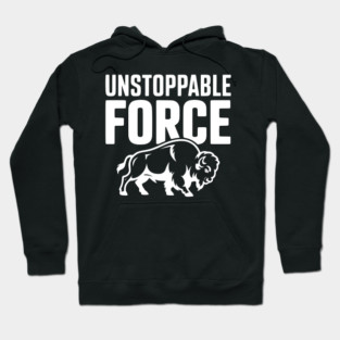 Unstoppable Force Hoodie