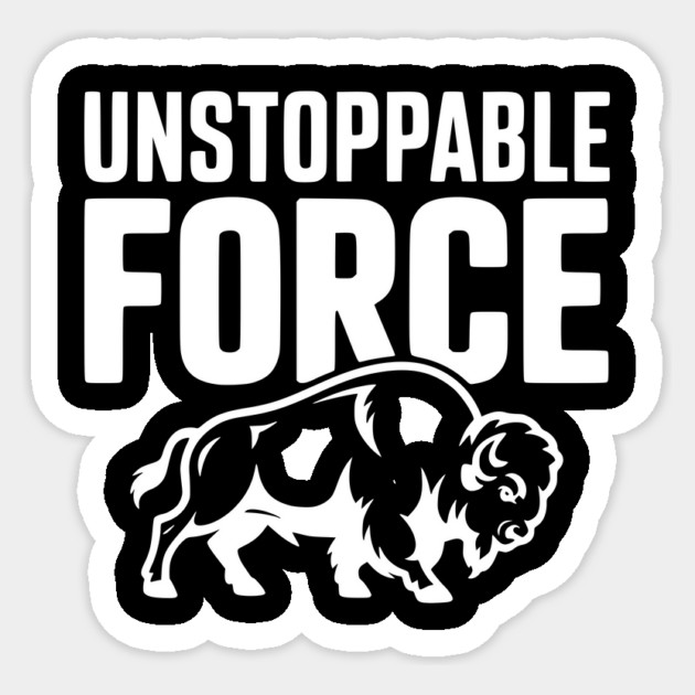 Unstoppable Force Sticker by Frank Ring