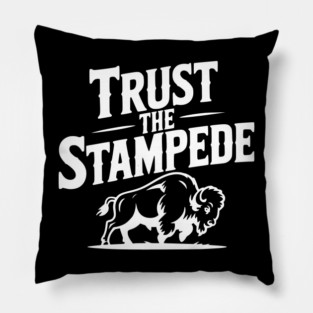 Trust the Stampede Pillow