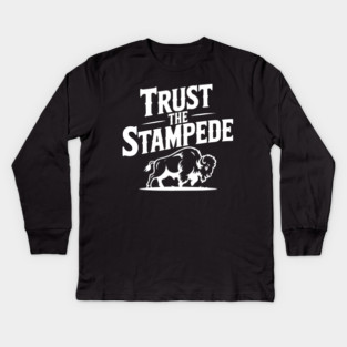 Trust the Stampede Kids Long Sleeve T-Shirt