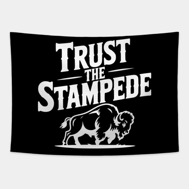 Trust the Stampede Tapestry by Frank Ring