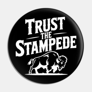 Trust the Stampede Pin