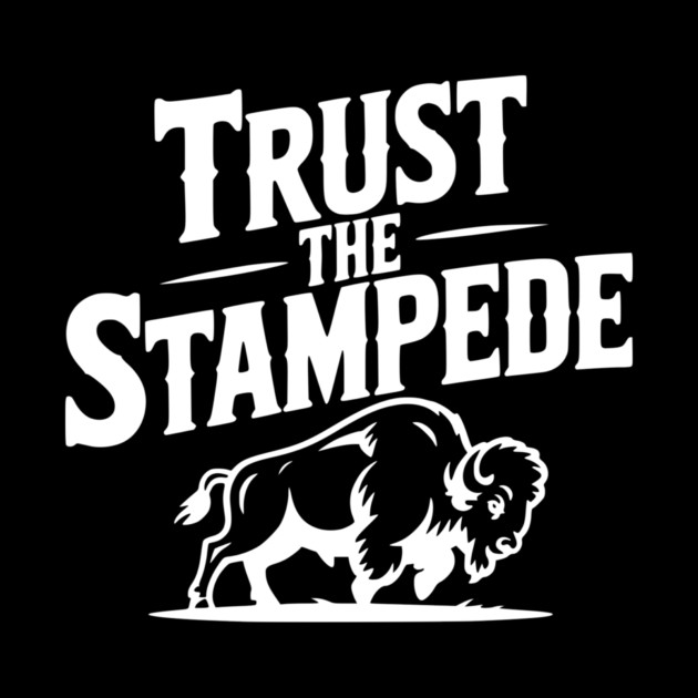 Trust the Stampede by Frank Ring