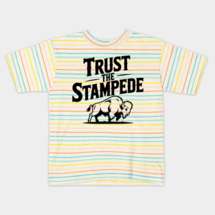 Trust the Stampede Kids T-Shirt