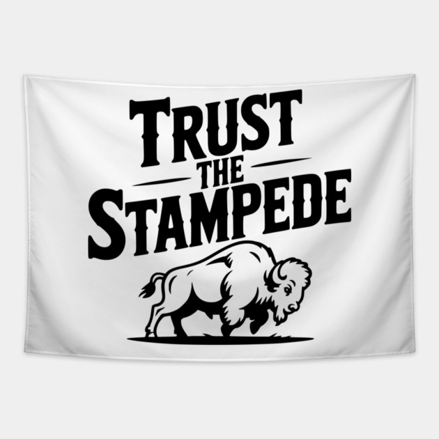 Trust the Stampede Tapestry by Frank Ring