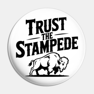 Trust the Stampede Pin