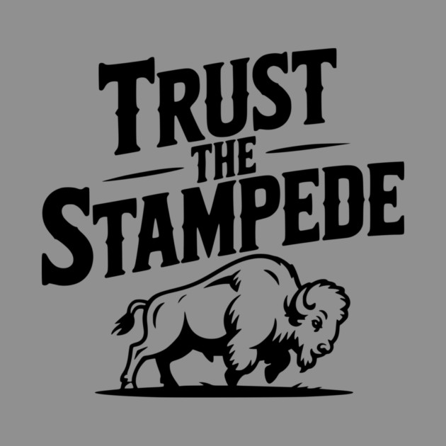 Trust the Stampede by Frank Ring