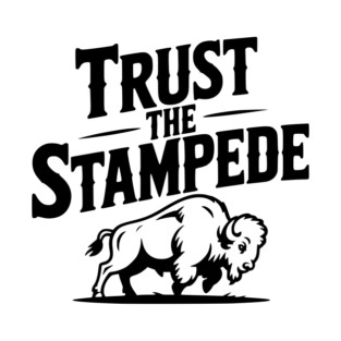 Trust the Stampede T-Shirt