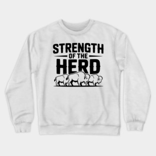 Strength of the Herd Crewneck Sweatshirt