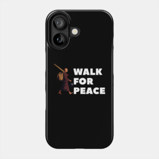 Walk for Peace - Spiritual Journey and Peaceful Path Phone Case