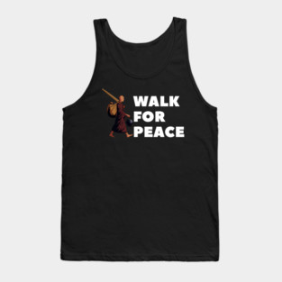 Walk for Peace - Spiritual Journey and Peaceful Path Tank Top