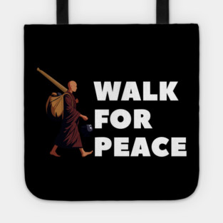 Walk for Peace - Spiritual Journey and Peaceful Path Tote