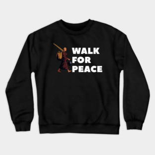 Walk for Peace - Spiritual Journey and Peaceful Path Crewneck Sweatshirt