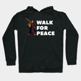 Walk for Peace - Spiritual Journey and Peaceful Path Hoodie