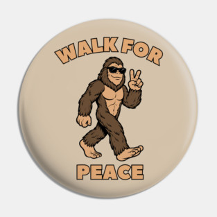 Walk for Peace — Cool Sasquatch Peace Sign Pin