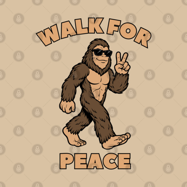 Walk for Peace — Cool Sasquatch Peace Sign by Creatifly Graphic Tees