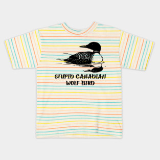 Stupid Canadian Wolf Bird Kids T-Shirt