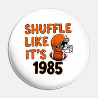 Shuffle Like It's 1985 | Retro Football Helmet Design Pin
