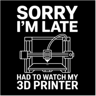 3D Printer For Men Women 3D Printing Printer Posters and Art