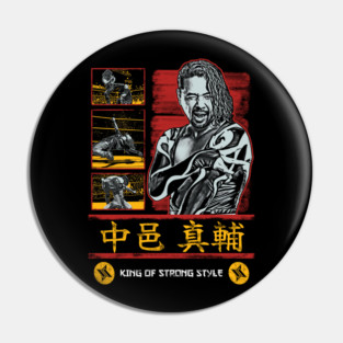 Shinsuke Nakamura The King Of Strong Style Pin