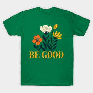 be-good T-Shirt