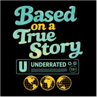 Based On A True Story Underrated Mature Content Posters and Art