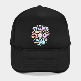 My Teacher Survived 100 Days Of Me Teacher Appreciation Hat