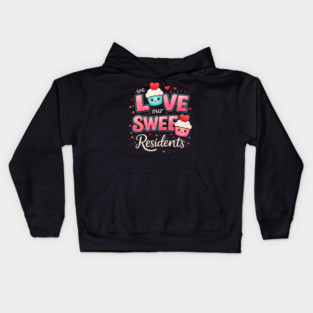 We Love Our Sweet Residents Nursing Home Caregiver Kids Hoodie