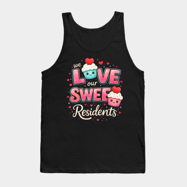 We Love Our Sweet Residents Nursing Home Caregiver Tank Top by ArtistTee ⭐⭐⭐⭐⭐