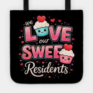 We Love Our Sweet Residents Nursing Home Caregiver Tote