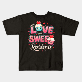 We Love Our Sweet Residents Nursing Home Caregiver Kids T-Shirt