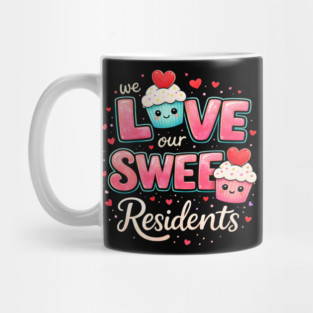 We Love Our Sweet Residents Nursing Home Caregiver Mug
