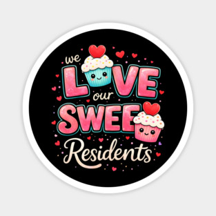 We Love Our Sweet Residents Nursing Home Caregiver Magnet