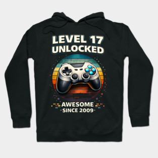 Level 17 Unlocked Awesome Since 2009 Gamer Birthday Hoodie