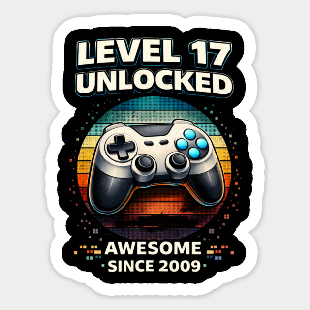Level 17 Unlocked Awesome Since 2009 Gamer Birthday Sticker by ArtistTee ⭐⭐⭐⭐⭐