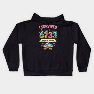 I Survived 6733 Days Of School Teacher Student Kids Hoodie