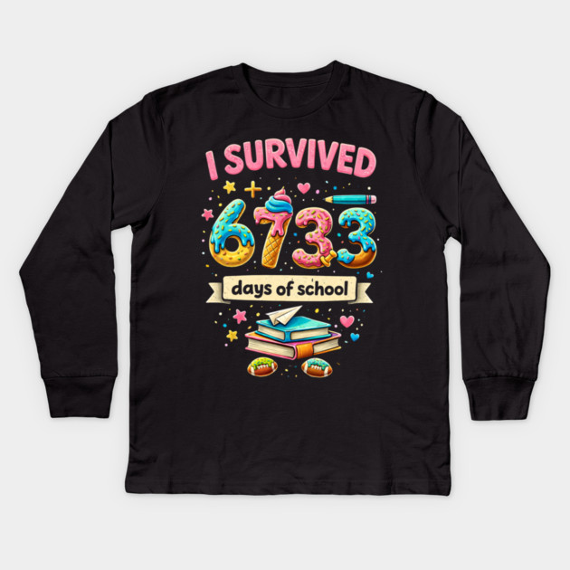 I Survived 6733 Days Of School Teacher Student Kids Long Sleeve T-Shirt by ArtistTee ⭐⭐⭐⭐⭐