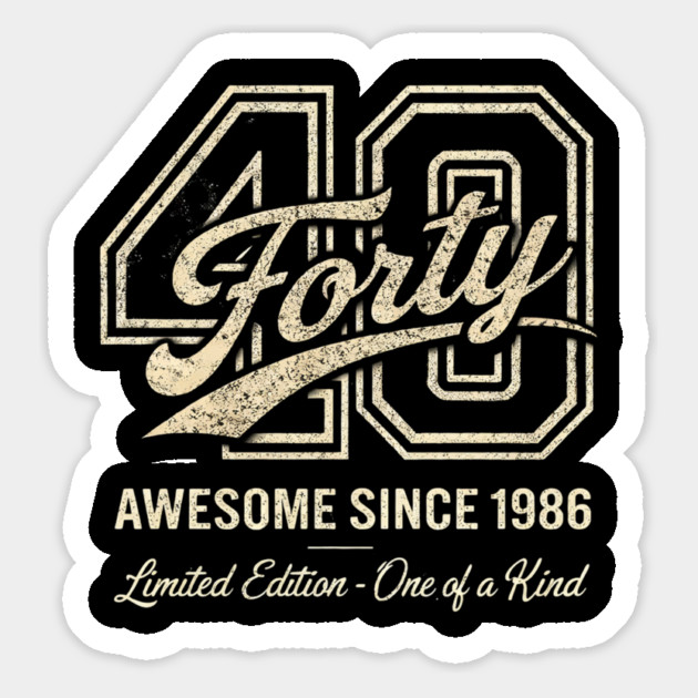 40 Forty Awesome Since 1986 Limited Edition - One of a Kind Birthday Gift Magnet by ArtistTee ⭐⭐⭐⭐⭐